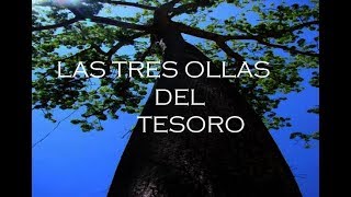 Las tres ollas del tesoro Mario F Delgado Castro [upl. by Norahc]