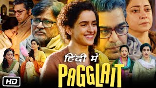 Pagglait Full Movie in Hindi 2021 Review and OTT Update  Sanya Malhotra  Ashutosh Rana  Shruti S [upl. by Mayne]