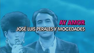 José Luis Perales y Mocedades  Ay amor Karaoke [upl. by Eldin]