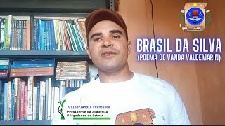 BRASIL DA SILVA POEMA DE VANDA VALDEMARINacademiaafogadensedeletras [upl. by Nairde]