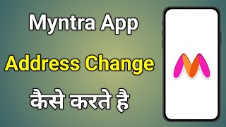 Myntra Add Address  Myntra Address Add Problem  Myntra Add New Address [upl. by Corotto693]