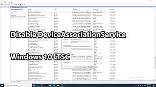 Disable Windows 10 LTSC DeviceAssociationService Service [upl. by Puna143]