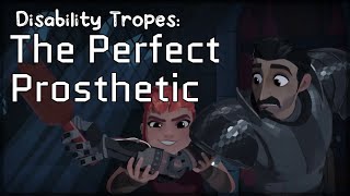 The Perfect Prosthetic Disability Tropes [upl. by Airetahs]