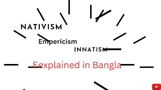 Empiricism Innatism amp Nativism Explained in Bangla by AIR [upl. by Alleirbag477]