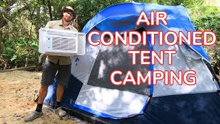 Air Conditioned Tent Camping  Full Set Up  How To Tent Camp In The Summer With Air Conditioner [upl. by Torr6]