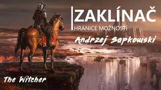 Andrzej Sapkowski  Zaklínač Hranice možností CZ Fantasy [upl. by Anifur]