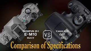 Olympus OMD EM10 Mark IV vs Canon EOS Kiss X90 A Comparison of Specifications [upl. by Pettifer]