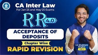 5 Deposits Revision CA Inter Law CA Shubham Singhal AIR 4 Jan25 amp May25 [upl. by Rother]