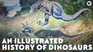 An Illustrated History of Dinosaurs [upl. by Lathrope69]