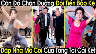 Đám Côn Đồ Chặn Đường Xin Tiền Bảo Kê Đòi Đập Nhà Mồ Côi Của Tổng Tài Cái Kết Bị Đập Nhập Viện [upl. by Prudi]