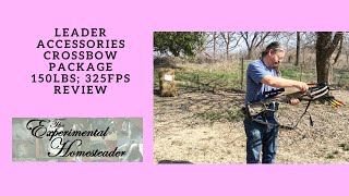 Leader Accessories Crossbow Package 150lbs 325fps Review [upl. by Naghem665]