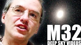 M32  Satellite Galaxy  Deep Sky Videos [upl. by Camella]