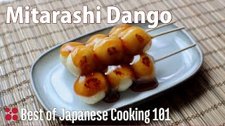 Mitarashi Dango Recipe  Best of Japanese Cooking 101 [upl. by Meensat]