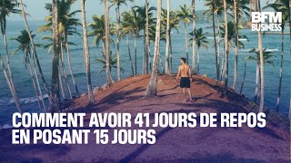 Comment avoir 41 jours de repos en posant 15 jours [upl. by Atikihc154]