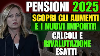 Pensioni 2025 Scopri gli Aumenti e i Nuovi Importi Calcoli e Rivalutazione Esatti 📈 [upl. by Mazurek]