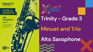 Trinity  Alto Sax  Gr3  Minuet and Trio  Demo [upl. by Ailemrac]