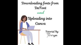 Downloading a Font from DaFont and Uploading the Font into Canva [upl. by Pigeon]