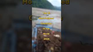 Top 10 Most Polluted Countries in the World 2024 🌍  shorts ytshorts facts [upl. by Jahdol99]