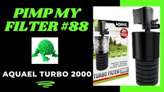 Pimp My Filter 88  Aquael Turbo Filter 2000 [upl. by Nnayecats319]