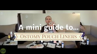 Mini Guide to Ostomy Supplies Pouch Liners [upl. by Strickman]