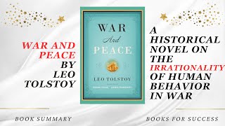 War and Peace A Historical Novel on the Irrationality of Human Behavior in War by Leo Tolstoy [upl. by Lyndy452]