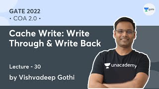 Cache Write Write Through amp Write Back  L 30  COA 20  GATE 2022  Vishvadeep Gothi [upl. by Reinertson533]