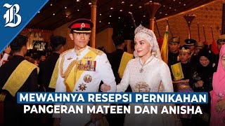 Sejumlah Pemimpin Negara Hadiri Resepsi Pernikahan Pangeran Mateen [upl. by Notlil]