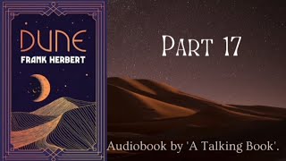 Part 17  Book 1  Dune  Audiobook  Frank Herbert [upl. by Ayyidas]