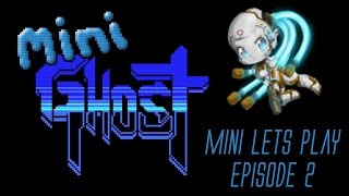 Mini Ghost  PC  Episode 2  Mini Lets play zu Mini Ghost  Release am 28 April 2017 [upl. by Nessy]