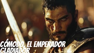 Cómodo El Emperador Gladiador y su Caída al Olvido [upl. by Ceporah]