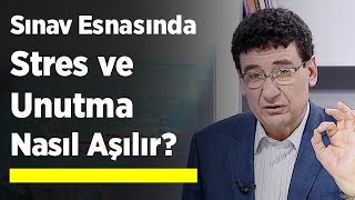 Sınav Esnasında Stres ve Unutma Nasıl Aşılır [upl. by Vladamir730]