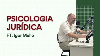 Psicologia Jurídica  PodLaps 03 [upl. by Ashwin992]