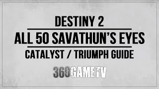 Destiny 2 All 50 Savathun’s Eyes  Ruinous Effigy Catalyst  HiveGod Optometrist Triumph Guide [upl. by Nomled]