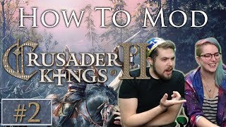 How to Mod CK2  Crusader Kings 2  Part 2 [upl. by Ule]