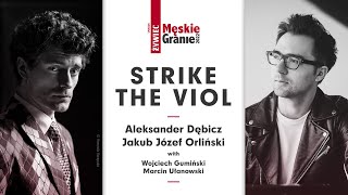 Strike the Viol  JJOrliński amp ADębicz  Męskie Granie 2022 [upl. by Nellaf]