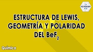 Estructura de LEWIS geometría y polaridad del Difluoruro de Berilio  BeF2 Química [upl. by Zetram]