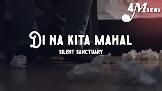 Silent Sanctuary  Di Na Kita Mahal Official Music Video [upl. by Alfonso568]