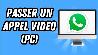 Comment passer un appel video sur Whatsapp Web PC GUIDE COMPLET [upl. by Safoelc]