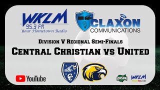 Central Christian vs United  OHSAA Boys Soccer Div V Regional SemiFinals from WKLM 953 FM [upl. by Hairakcaz]