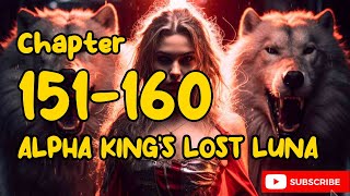 Audio Novel  Alpha Kings Lost Luna Chapter 151  160 [upl. by Giacinta]