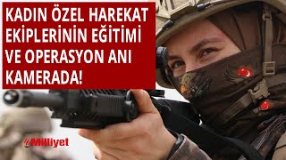 Kadın Özel Harekat ekiplerinin eğitimi ve operasyon anı kamerada [upl. by Noemi348]