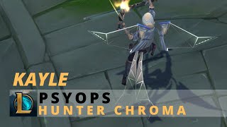 PsyOps Kayle Hunter Chroma  League Of Legends [upl. by Burnaby284]