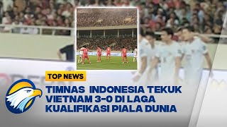 Update Timnas Indonesia Tekuk Vietnam 30 di Laga Kualifikasi Piala Dunia [upl. by Idnew]