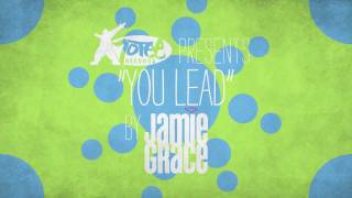 Jamie Grace  You Lead Official Lyric Video [upl. by Markowitz873]