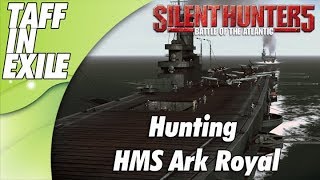 Silent Hunter 5  Battle of the Atlantic  Hunting HMS Ark Royal [upl. by Schaefer923]