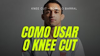 KNEE CUT  COMO USAR A PASSAGEM DE GUARDA ROMULO BARRAL [upl. by Aitret]