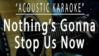 Nothings gonna stop us now  Starship Acoustic karaoke [upl. by O'Shee581]