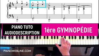 gymnopédie piano tuto audiodescription [upl. by Latreese423]