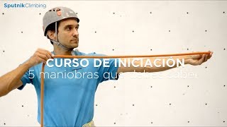 Curso de iniciación a la escalada en SputnikClimbing 5 maniobras que debes saber [upl. by Akemit]