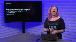 Build productive Python web applications with Visual Studio Code Azure and Azure DevOps [upl. by Vernice]